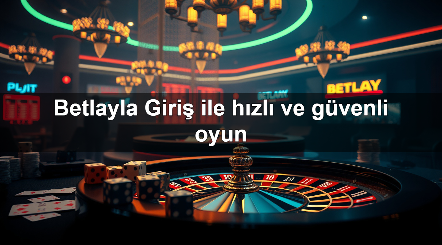 You are currently viewing Betlayla Giriş ile hızlı ve güvenli oyun
