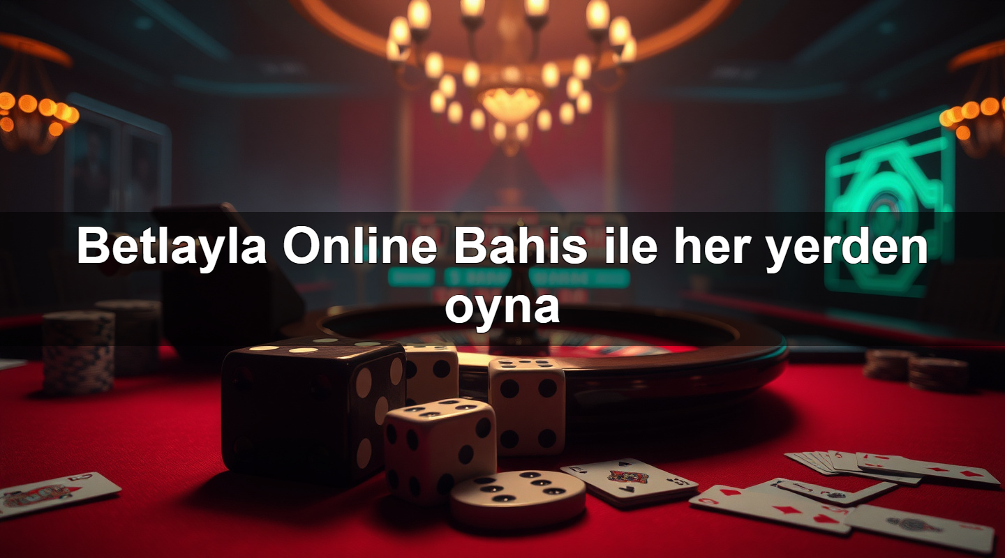 Read more about the article Betlayla Online Bahis ile her yerden oyna