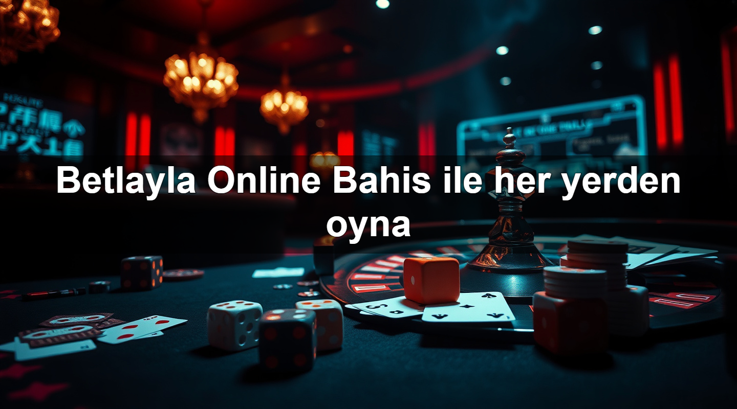 Read more about the article Betlayla Online Bahis ile her yerden oyna