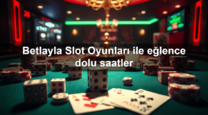 Read more about the article Betlayla Slot Oyunları ile eğlence dolu saatler