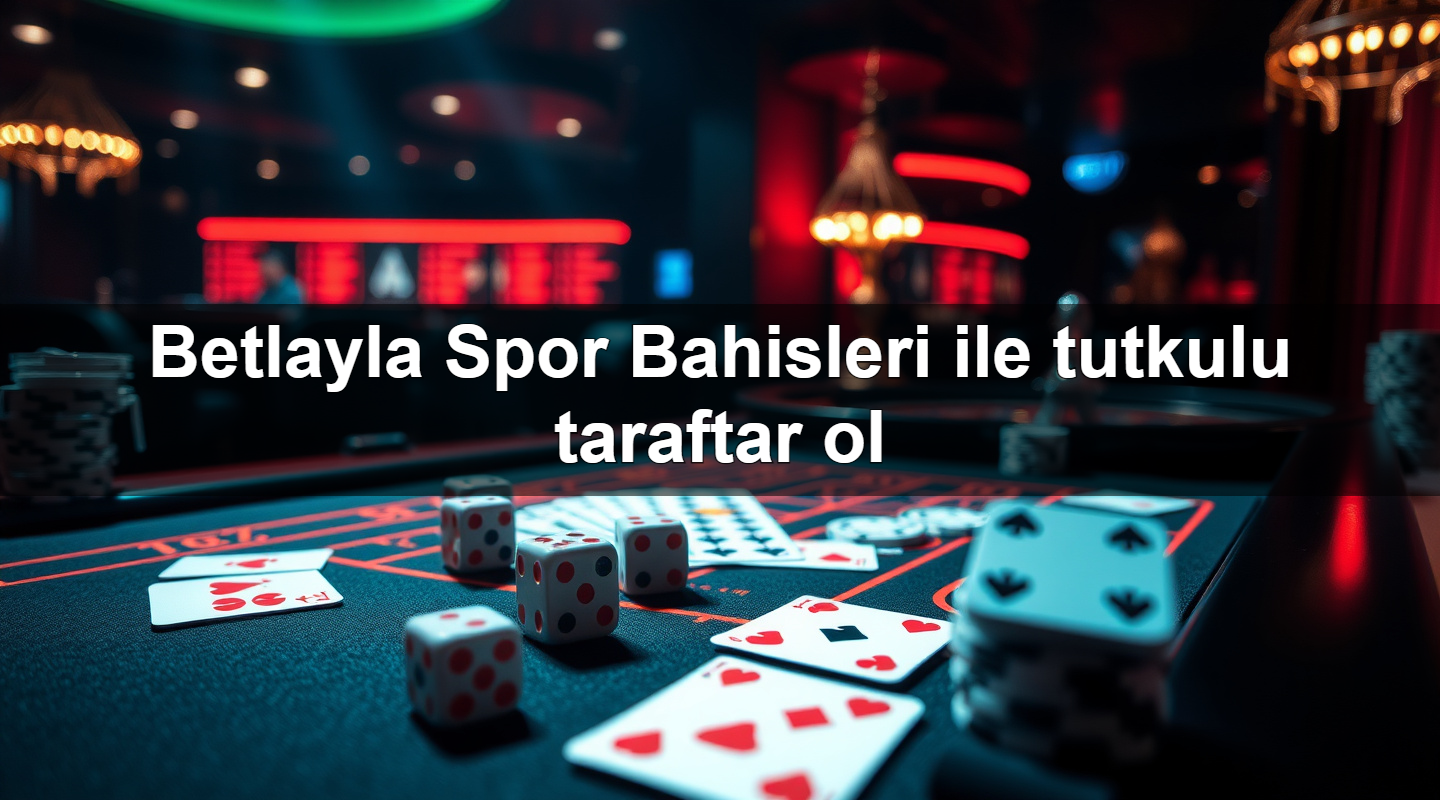You are currently viewing Betlayla Spor Bahisleri ile tutkulu taraftar ol